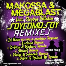 Makossa_and_Megablast_feat._Cleydys_Villalon-Soycomosoy_(Remixes)-(GIGOLO280D)-WEB-2011-E