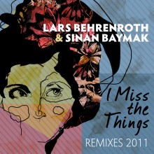 00-lars_behrenroth_and_sinan_baymak-i_miss_the_things_(remixes_2011)-(dsoh024)-web-2011-cover