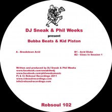 Dj_Sneak_and_Phil_Weeks--Present_Bubba_Beats_and_Kid_Piston-(ROBSOUL102)-WEB-2011-mbs