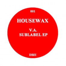VA-Sublabel_EP-(HOUSEWAX001)-WEB-2011-dh