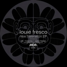 Louie-Fresco-New-Hateration-EP-MEXA016