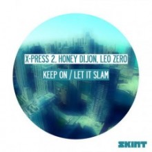 Honey-Dijon-X-Press-2-Leo-Zero-Keep-On_Let-It-Slam-SKINT286D-240x240