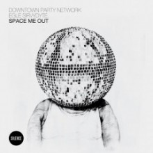 Downtown-Party-Network-–-Space-Me-Out-feat.-Egle-Sirvydyte-SILENCE018-240x240
