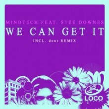 Stee-Downes-Mindtech-–-We-Can-Get-It-Incl.-Dont-Remix-LRD076-240x240