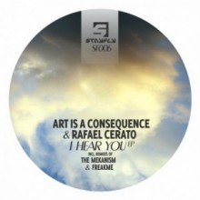 Art-Is-A-Consequence-Rafael-Cerato-–-I-Hear-You-EP-SF006-300x300