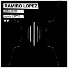 Ramiro-Lopez-Coyu-Get-Clunk-EP-WAV022-240x240
