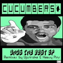 Cucumbers – Who's The Best EP