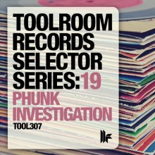 Toolroom-Records-Selector-Series-19-Phunk-Investigation