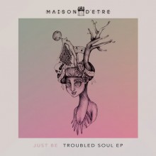 Just-Be-–-Troubled-Soul