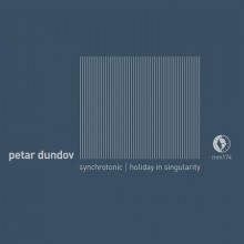 Petar-Dundov-–-Holiday-In-Singularity