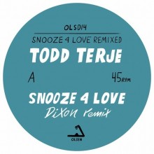 Todd Terje  Snooze 4 Love (Remixed) [OLS014] 2016
