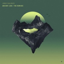 Jonas Saalbach  Ancient Lake (The Remixes)