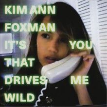 Kim Ann Foxman  Its You That Drives Me Wild (incl. Maya Jane Coles remix) [VF233]