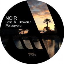 Noir  Lost & Broken/Perservere [TERM130]