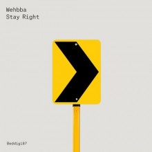 Wehbba  Stay Right [BEDDIGI87]