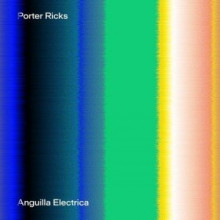 Porter-Ricks-–-Anguilla-Electrica-TRESOR295-300x300