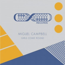Miguel-Campbell-Girls-Come-Round-OCD0069