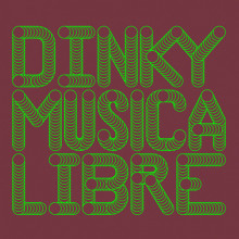 VA – Dinky – Musica Libre [CORMIX028]