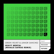 junior-sanchez-green-velvet-heavy-mental-mihalis-safras-remix