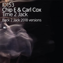 Carl-Cox-Chip-E-Back-2-Jack-2018-Versions-ID153