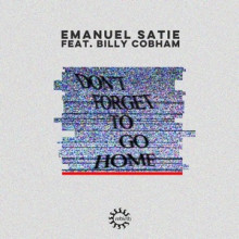 Emanuel-Satie-Dont-Forget-To-Go-Home-REB114