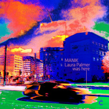 MANIK_–_Laura_Palmer_Was_Here_incl_The_Juan_Maclean_Remix_cover