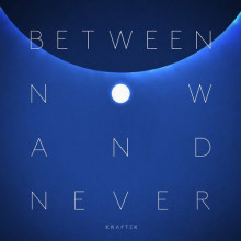 Dave Sinner - Between Now and Never (Kraftek)