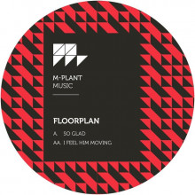 Floorplan - So Glad / I Feel Him Moving (M Plant US)