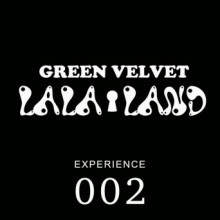 Green Velvet - La La Land Experience 003 (DJ Mix)