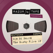 Son Of Sound - The Dusty Files EP (Razor-N-Tape)