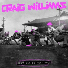 Craig Williams, Vula - Don’t Let Go (Snatch!)