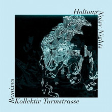 Holtoug, Soho Rezanejad - Noisy Nights: Kollektiv Turmstrasse Remixses (Connaisseur)