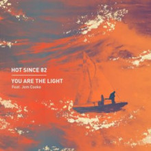 Hot Since 82 & Jem Cooke - You Are the Light (Knee Deep In Sound)