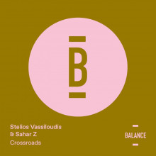 Stelios Vassiloudis & Sahar Z - Crossroads (Balance Music)