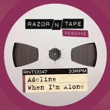Adeline - When I’m Alone (Razor-N-Tape)