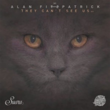 Alan Fitzpatrick - They Can’t See Us EP (Suara)