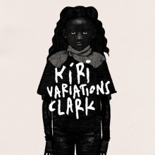 Clark - Kiri Variations (Throttle)