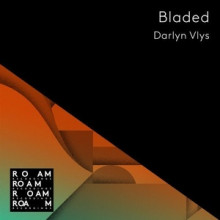 Darlyn Vlys, Alice de St Victor - Bladed (Roam Recordings)