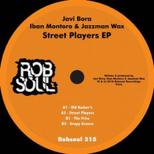Javi Bora, Jazzman Wax, Iban Montoro - Street Players EP (Robsoul)