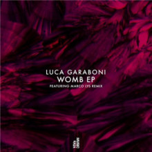 Luca Garaboni - Womb EP (VIVa MUSiC)