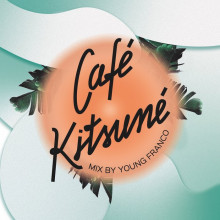 Young Franco - Café Kitsuné (DJ Mix) (Kitsune)