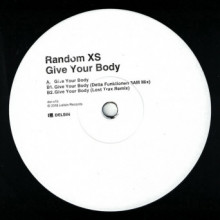 Random XS - Give Your Body (Delsin)