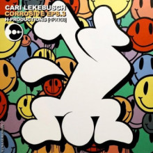 Cari Lekebusch - Corrosive EPS.3 (H-Productions)