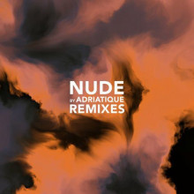 Adriatique - Nude (Remixes) (Afterlife)