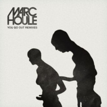 Marc Houle - You Go Out - Remixes (Items & Things)