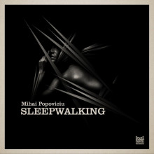 Mihai Popoviciu - Sleepwalking (Poker Flat)