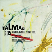 Charlie Banks - Don’t Trip (Talman)
