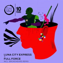 Luna City Express - Full Force (Lapsus Music)