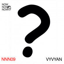 Vyvyan - Me Me Me Presents: Now Now Now 09 (Me Me Me)