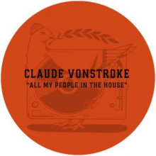 Claude VonStroke - All My People In The House (Dirtybird)
